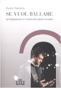 Se Vuol Ballare. Le Trasposizioni In Musica Dei Classici Europei