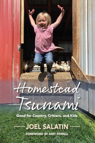 Homestead Tsunami: Good For Country, Critters, And Kids