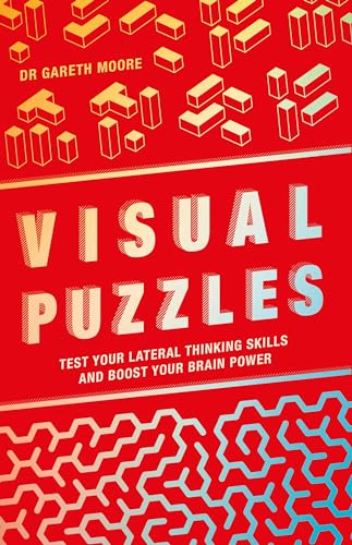 Visual Puzzles: Test Your Lateral Thinking Skills And Boost Your Brain Power