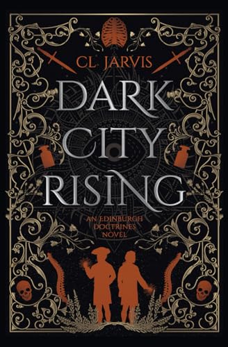 Dark City Rising: Medicine, Magic And Power Collide In This Sweeping Georgian Historical Fantasy