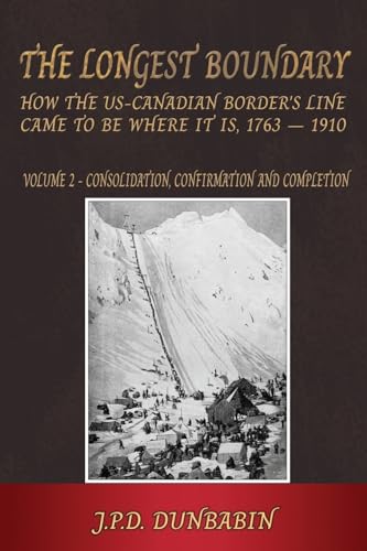 The Longest Boundary: Volume 2 - Consolidation, Confirmation And Completion