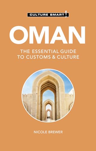 Culture Smart! Oman: The Essential Guide To Customs & Culture