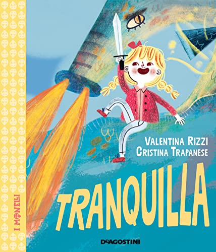 Tranquilla. Ediz. A Colori