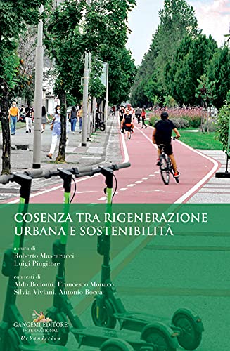 Cosenza Tra Rigenerazione Urbana E Sostenibilità