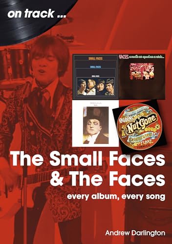 Small Faces And The Faces: Every Album, Every Song