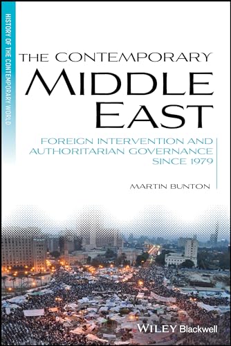 The Contemporary Middle East: Foreign Intervention And Authoritarian Governance Since 1979