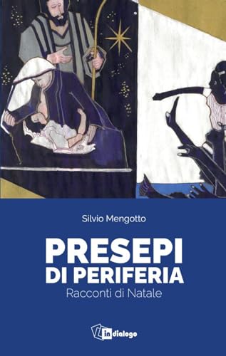 Presepi Di Periferia. Racconti Di Natale