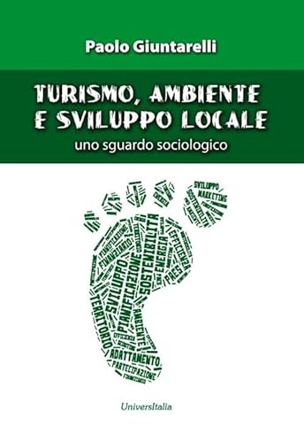 Turismo, Ambiente E Sviluppo Locale. Uno Sguardo Sociologico. Ediz. Per La Scuola