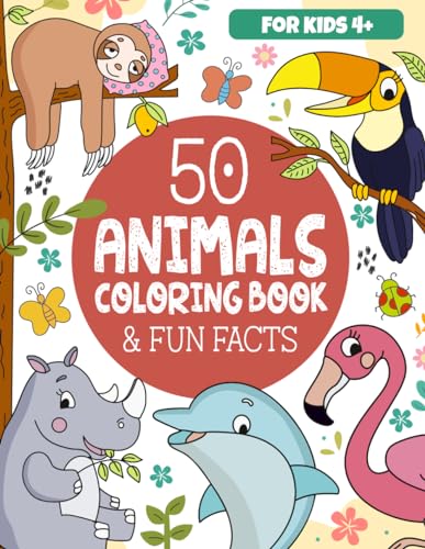 50 Animals Coloring Book & Fun Facts For Kids: Discover A Colorful World Of Amazing Animals