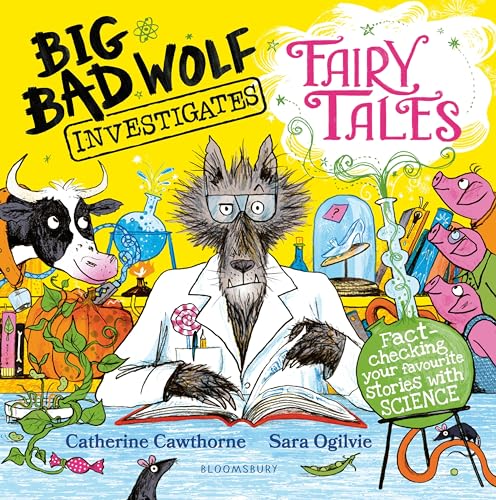 Big Bad Wolf Investigates Fairy Tales: Fact-Checking Your Favourite Stories With Science!