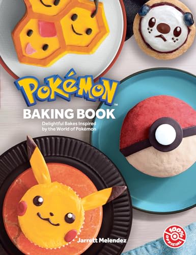 Pokémon Baking Book: Indulge Your Sweet Tooth And Explore The World Of Pokémon With This Official Baking Book For Kids And Adults To Enjoy!