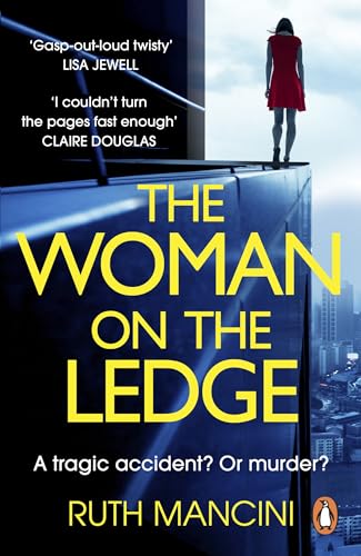 The Woman On The Ledge: The Must-Read Psychological Thriller For 2024, With A Twist You Won'T See Coming
