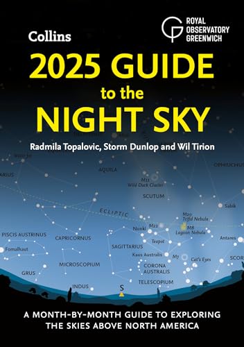 2025 Guide To The Night Sky: A Month-By-Month Guide To Exploring The Skies Above North America