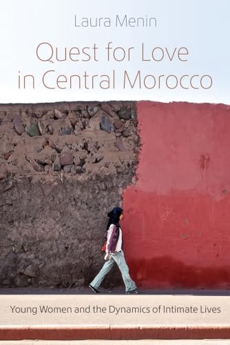 Quest For Love In Central Morocco: Young Women And The Dynamics Of Intimate Lives