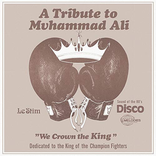 A Tribute To Muhammad Ali (We Crown The King)