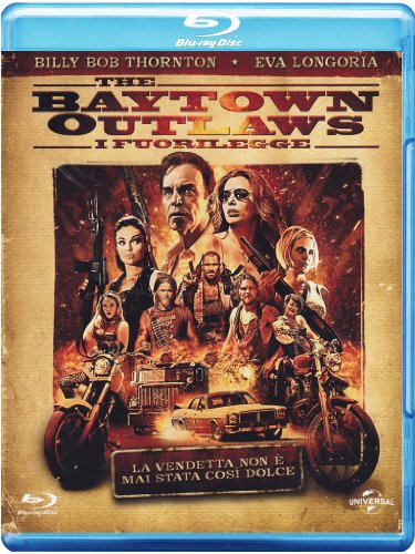 Baytown Outlaws - I Fuorilegge (Blu-Ray)