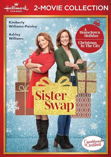 Sister Swap: A Hometown Holiday / Sister Swap: Christmas In The City (Hallmark Channel 2-Movie Collection)