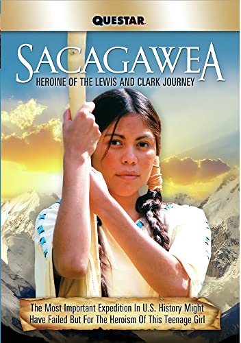 Sacagawea: Heroine Of The Lewis And Clark Journey