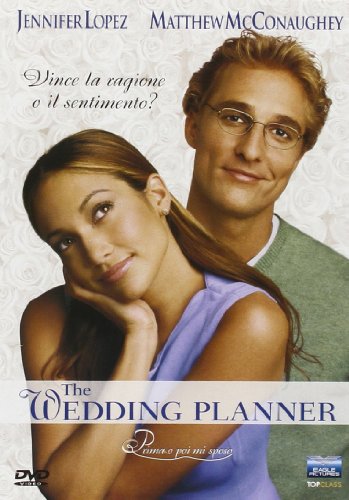 The Wedding Planner. Prima O Poi Mi Sposo