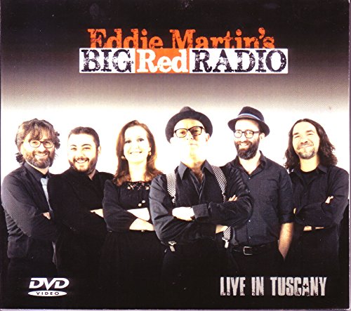 Eddie Martin'S Big Red Radio - Live In Tuscany