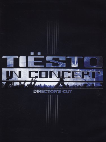 Tiësto - In Concert (Director'S Cut)
