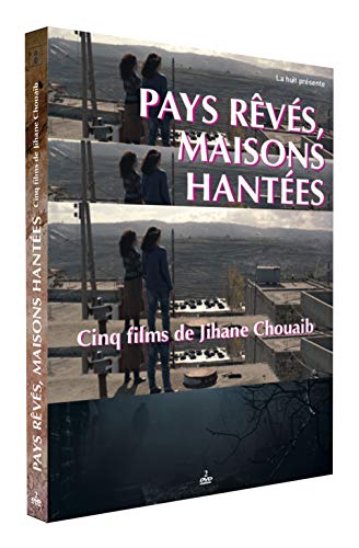 Pays Révés, Maisons Hantées - 5 Films De Jihane Chouaib