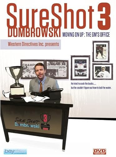 Sure Shot Dombrowski 3: Moving On Up -The Gm'S Office