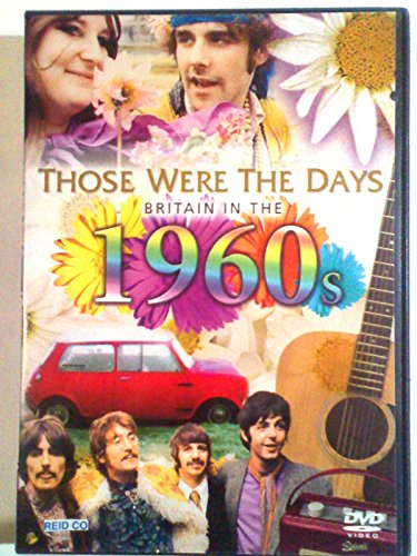 Those Were The Days: Britain In The 1960S