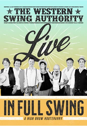 Live In Full Swing: A High Brow Hootenanny