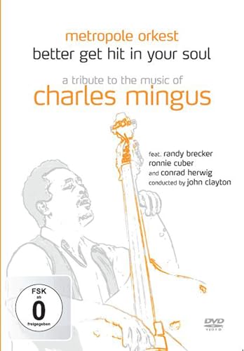 Better Get Hit In Your Soul - A Tribute To The Music Of Charles Mingus