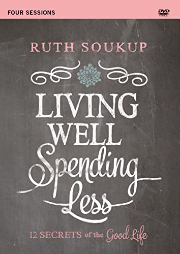 Living Well, Spending Less: 12 Secrets Of The Good Life, Four Sessions