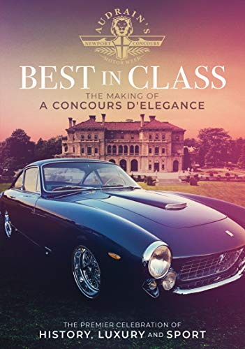 Best In Class: The Making Of Concours D'Elegance