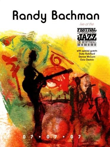 Randy Bachman - Live At The Montreal Jazz Festival [Edizione: Regno Unito]