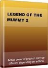 Legend Of The Mummy 2