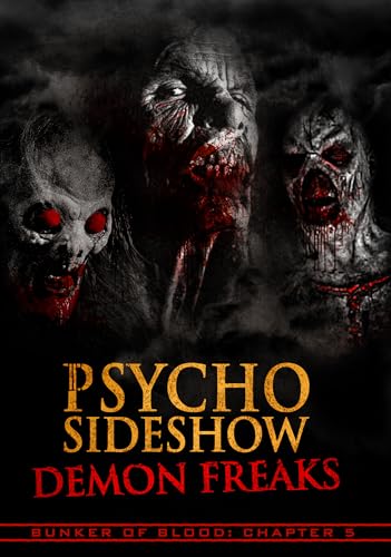 Bunker Of Blood 5: Psycho Sideshow Demon Freaks
