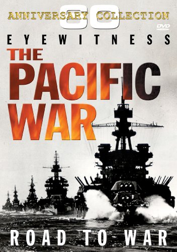 Eyewitness: The Pacific War - Road To War