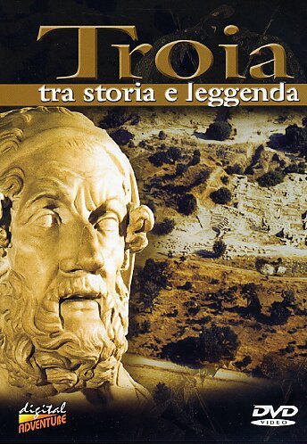 Troia - Tra Storia E Leggenda