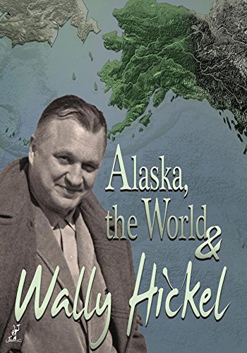 Alaska The World & Wally Hickel [Edizione: Stati Uniti]