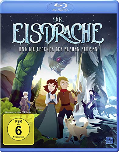 Der Eisdrache Und Die Legende Der Blauen Blumen