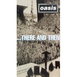 Oasis - There & Then Live 96