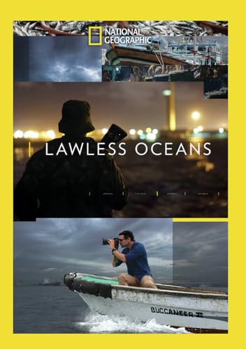 National Geographic: Lawless Oceans