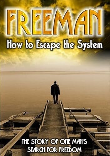 Freeman: How To Escape The System