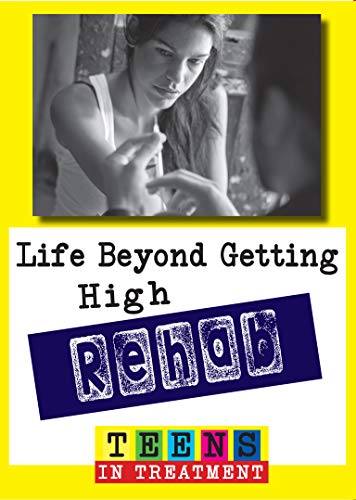 Rehab: Life Beyond Getting High