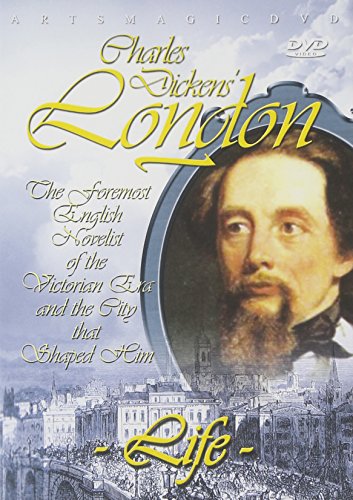 Charles Dickens’ London: Life