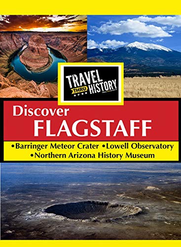 Arizona Travel Thru History Discover Flagstaff [Edizione: Stati Uniti]