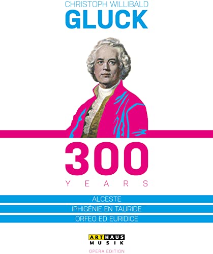 Gluck 300 Years - Alceste, Ifigenia In T
