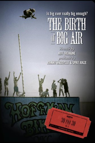 Espn Films 30 For 30: Birth Of Big Air