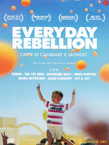 Everyday Rebellion - L'Arte Di Cambiare Il Mondo