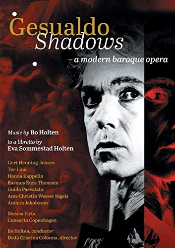Gesualdo Shadows - A Modern Baroque Oper