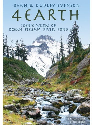 Dean Evenson - 4 Earth: Natural Sounds Of Ocean Stream River Pond